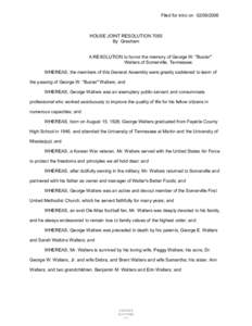 Filed for intro on[removed]HOUSE JOINT RESOLUTION 7055 By Gresham  A RESOLUTION to honor the memory of George W. 