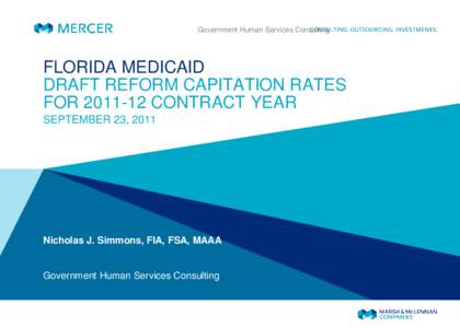 Government Human Services Consulting  FLORIDA MEDICAID DRAFT REFORM CAPITATION RATES FOR[removed]CONTRACT YEAR SEPTEMBER 23, 2011