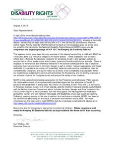 August, 6, 2015 Dear Representative: In light of the recent heartbreaking video http://www.bing.com/videos/searchq=youtube+kentucky+boy+being+restrained&FORM=VIRE10 #view=detail&mid=37C4A89C5ECE8F9FE0D237C4A89C5ECE8F9FE0