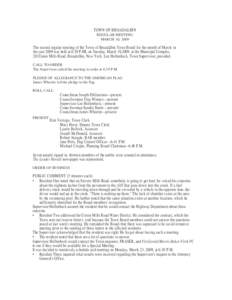 TOWN OF BROADALBIN REGULAR MEETING MARCH 10, 2009 The second regular meeting of the Town of Broadalbin Town Board for the month of March in the year 2009 was held at 6:30 P.ML on Tuesday, March 10,2009, at the Municipal 