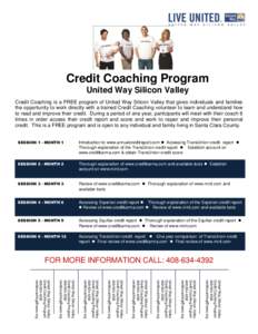 Credit Coaching Program United Way Silicon Valley Credit Coaching is a FREE program of United Way Silicon Valley that gives individuals and families the opportunity to work directly with a trained Credit Coaching volunte