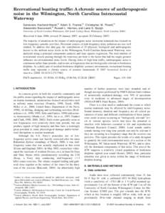 Recreational boating traffic: A chronic source of anthropogenic noise in the Wilmington, North Carolina Intracoastal Waterway Genevieve Haviland-Howell,a! Adam S. Frankel,b! Christopher M. Powell,c! Alessandro Bocconcell