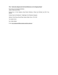 Title: “Community disquiet and Anti Social Behaviour on the Kingsway Estate” Force: Devon & Cornwall Constabulary (South & West Devon BCU) Endorsed by: CI Chris Stephens, Supt Andrew McGahan, C/Supt Liam McGrath and 