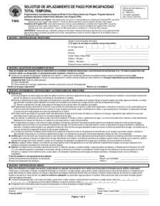 SOLICITUD DE APLAZAMIENTO DE PAGO POR INCAPACIDAD TOTAL TEMPORAL Programa federal de préstamos educativos William D. Ford Federal Direct Loan Program / Programa federal de préstamos educativos Federal Family Education 