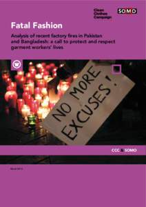 SO M O  Fatal Fashion Analysis of recent factory fires in Pakistan and Bangladesh: a call to protect and respect garment workers’ lives