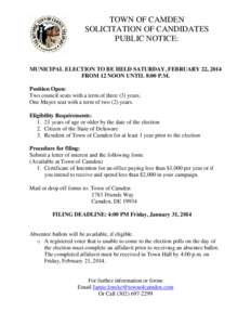 TOWN OF CAMDEN SOLICITATION OF CANDIDATES PUBLIC NOTICE: MUNICIPAL ELECTION TO BE HELD SATURDAY, FEBRUARY 22, 2014 FROM 12 NOON UNTIL 8:00 P.M.