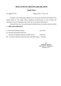 HIGH COURT OF CHHATTISGARH, BILASPUR Tender Notice NoCPC/2016 Bilaspur, Date 27th July, 2016.