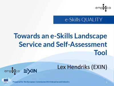 e-Skills QUALITY  Towards an e-Skills Landscape Service and Self-Assessment Tool Lex Hendriks (EXIN)