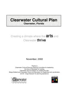 Clearwater Cultural Plan Clearwater, Florida Creating a climate where the arts and Clearwater thrive