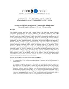 DIRECTORATE FOR FINANCIAL AND ENTERPRISE AFFAIRS  QUESTIONS FOR A MULTI-STAKEHOLDER DIALOGUE ON RESPONSIBLE INVESTMENT IN WEAK GOVERNANCE ZONES  Response from Mr. Ravi Rebbapragada, Chairperson of MM&P (Mines,