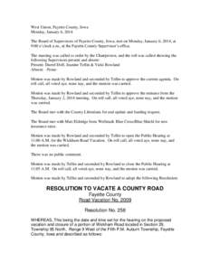 West Union, Fayette County, Iowa Monday, January 6, 2014 The Board of Supervisors of Fayette County, Iowa, met on Monday, January 6, 2014, at 9:00 o’clock a.m., at the Fayette County Supervisor’s office. The meeting 
