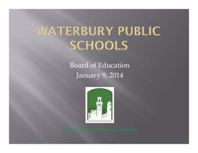 Microsoft PowerPoint - Waterbury Public Schools[removed]