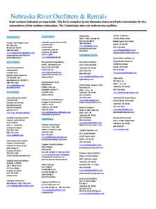 Nebraska River Outfitters & Rentals State sections indicated on map inside. This list is compiled by the Nebraska Game and Parks Commission for the convenience of the outdoor enthusiasts. The Commission does not endorse 