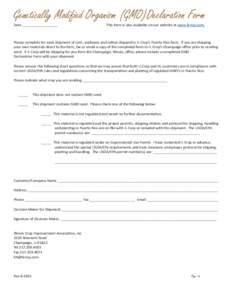 Genetically Modified Organism (GMO)Declaration Form Date __________________ This form is also available on our website at www.ilcrop.com.  Please complete for each shipment of corn, soybeans and cotton shipped to IL Crop