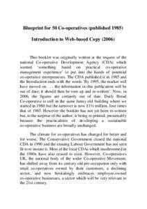 Suma / Worker cooperatives / Structure / British co-operative movement / The Co-operative Group / Daily Bread Co-operative / Co-operatives UK / The Co-operative brand / Cooperative / Economy of the United Kingdom / United Kingdom / Business models