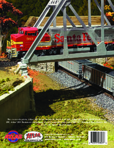 The cover depicts: Atlas’ HO Scale Santa Fe Dash 8-40 BW, Atlas’ HO Scale BNSF Dash 8-40 BW, Atlas’ HO Trainman Aluminum Coal Gondolas and Atlas’ HO 18” Through Truss Bridge Kit, Code 83, Silver (Item # 594).