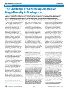 Perspective  The Challenge of Conserving Amphibian Megadiversity in Madagascar Franco Andreone*, Angus I. Carpenter, Neil Cox, Louis du Preez, Karen Freeman, Samuel Furrer, Gerardo Garcia, Frank Glaw, Julian Glos, David 