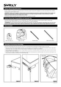 Porteur House Bag Instructions Hi there. Thanks for spending your hard-earned cash on this Surly product. Surly stuff is designed to be useful and durable. We’re confident it will serve you well for years to come. WARN