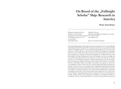 On Board of the „Fulbright Scholar” Ship: Research in America Péter Dávidházi ............................................................................. Hungarian Academy of Sciences 			 Columbia University