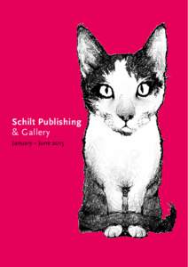 Schilt Publishing & Gallery January – June 2015 new titles