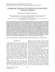 Herpetological Conservation and Biology 10(2):781–800. Submitted: 24 July 2014; Accepted: 23 March 2015; Published: 31 AugustLIFE HISTORY AND ECOLOGY OF THE PASCAGOULA MAP TURTLE (GRAPTEMYS GIBBONSI) WILL SELMAN