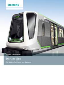 siemens.com/mobility  Der Inspiro Die Metro-Plattform von Siemens  Inspiro