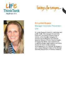 Dr Lyndal Bugeja Manager Coroners Prevention Unit 