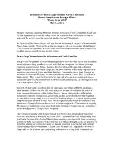 Testimony of Peace Corps Director Aaron S. Williams House Committee on Foreign Affairs “Peace Corps at 50” May 11, 2011  Madam Chairman, Ranking Member Berman, members of the Committee, thank you