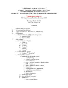 COMMONWEALTH OF KENTUCKY CABINET FOR HEALTH AND FAMILY SERVICES DEPARTMENT FOR MEDICAID SERVICES PHARMACY AND THERAPEUTICS ADVISORY COMMITTEE MEETING Capital Annex -Room[removed]Capital Avenue Frankfort, Kentucky 40601