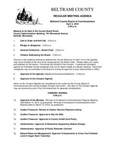 BELTRAMI COUNTY REGULAR MEETING AGENDA Beltrami County Board of Commissioners April 5, 2016 5:00 p.m. Meeting to be Held in the County Board Room