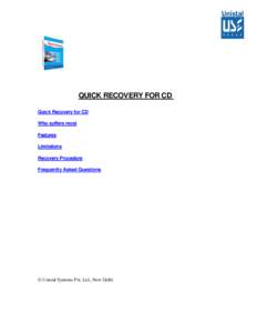 QUICK RECOVERY FOR CD Quick Recovery for CD Who suffers most Features Limitations Recovery Procedure