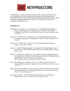   The Meth Project is able to provide information on the physical, psychological, and social implications of Meth use thanks to the important work of institutions and individuals dedicated to advancing knowledge of met