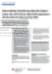 Dezember 2012   |   www.bbl.admin.ch  Faktenblatt Die revidierte Verordnung über die Organisation des öffentlichen Beschaffungswesens der Bundesverwaltung (Org-VöB)