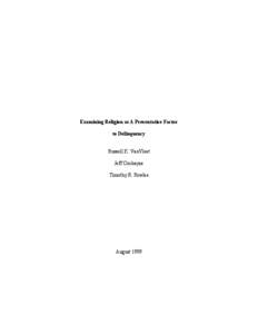 Examining Religion as A Preventative Factor to Delinquency Russell K. VanVleet Jeff Cockayne Timothy R. Fowles