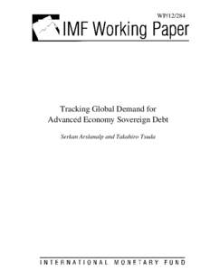 WP[removed]Tracking Global Demand for Advanced Economy Sovereign Debt Serkan Arslanalp and Takahiro Tsuda