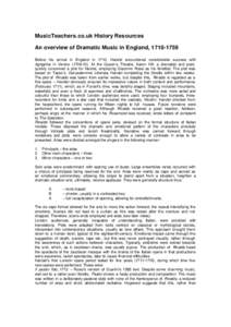 MusicTeachers.co.uk History Resources An overview of Dramatic Music in England, Before his arrival in England in 1710, Handel encountered considerable success with Agrippina in VeniceAt the Queen’