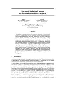 Stochastic Relational Models for Discriminative Link Prediction Kai Yu NEC Laboratories America Cupertino, CA 95014