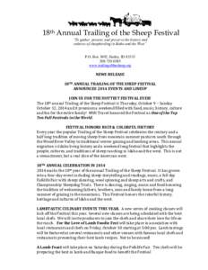 18th Annual Trailing of the Sheep Festival “To gather, present, and preserve the history and cultures of sheepherding in Idaho and the West” P.O. Box 3692, Hailey, ID[removed]0585