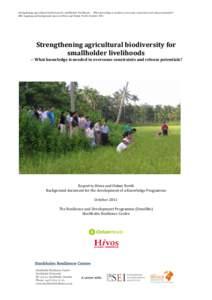 Strengthening agricultural biodiversity for smallholder livelihoods — What knowledge is needed to overcome constraints and release potentials? SRC mapping and background report to Hivos and Oxfam Novib, OctoberS