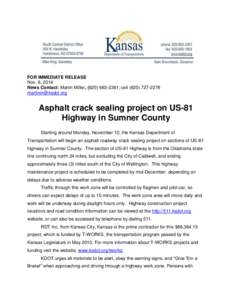 FOR IMMEDIATE RELEASE Nov. 6, 2014 News Contact: Martin Miller, ([removed]; cell[removed]removed]  Asphalt crack sealing project on US-81