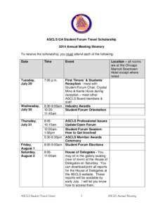 ASCLS GA Student Forum Travel Scholarship 2014 Annual Meeting Itinerary To receive the scholarship, you must attend each of the following: Date  Time