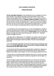 AFAR COMMUNITY IN ASUTRALIA  PRESS RELEASE The Afar Community in Australia has been following discussions and agitations by the IssaSomali Diaspora, Somali Regional State leaders, political personalities as well as Press