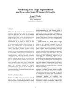 Partitioning Tree Image Representation and Generation from 3D Geometric Models Bruce F. Naylor AT&T Bell Laboratories Murray Hill, NJ 07974 