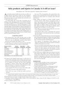 CPSP Highlights  Baby products and injuries in Canada: Is it still an issue? Robin Skinner MSP1, Anne-Marie Ugnat PhD1, Danielle Grenier MD FRCPC2  A