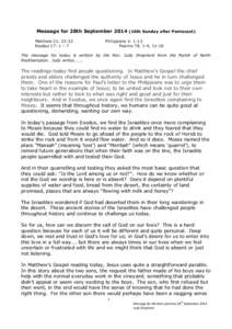 Message for 28th September[removed]16th Sunday after Pentecost) Matthew 21: 23-32 Exodus 17: 1 – 7 Philippians 2: 1-13 Psalms 78: 1-4, 11-16