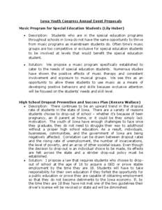 Iowa Youth Congress Annual Event Proposals Music Program for Special Education Students (Lily Huber) Description: Students who are in the special education programs throughout schools in Iowa do not have the same opportu