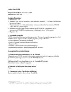 Action Plan: WAVE Implementation Date: December 1, 2005 Last Review: June[removed]Ingest Processing • Identification: Yes. • Validation: Yes. See the validation scheme described in Section 1.13 of WAVE Action Plan