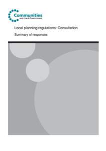 Local planning regulations: Consultation Summary of responses Local planning regulations: Consultation Summary of responses