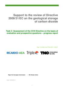 Support to the review of Directive[removed]EC on the geological storage of carbon dioxide Task 2: Assessment of the CCS Directive on the basis of evaluation and prospective questions – progress report