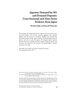 Japanese Demand for M1 and Demand Deposits: Cross-Sectional and Time-Series Evidence from Japan Hiroshi Fujiki and Kiyoshi Watanabe